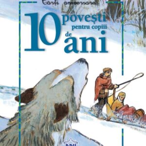 10 povești pentru copiii de 10 ani