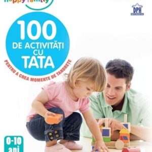 100 de activități cu Tata