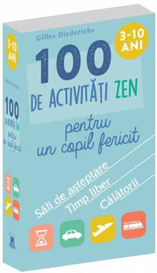 100 de activitati zen pentru un copil fericit