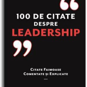 100 de citate despre Leadership