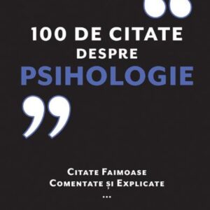 100 de citate despre Psihologie