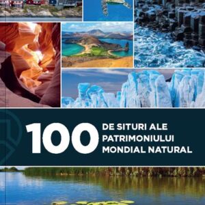 100 de situri ale patrimoniului mondial natural