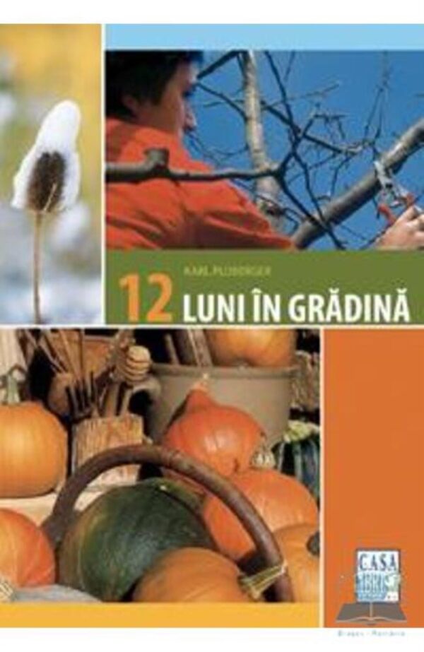 12 luni in gradina