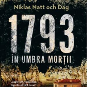 1793. In umbra mortii