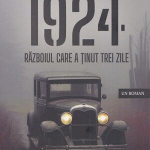 1924. Razboiul care a tinut trei zile