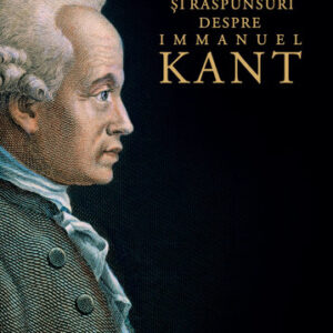 20 de întrebări și răspunsuri despre Immanuel Kant