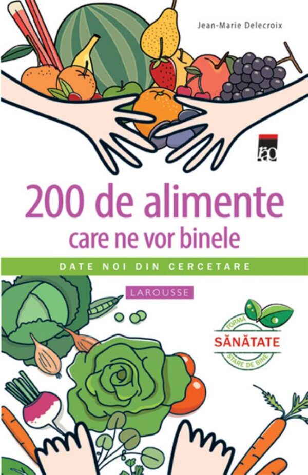 200 de alimente care ne vor binele