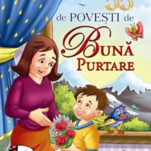 55 de povesti de buna purtare