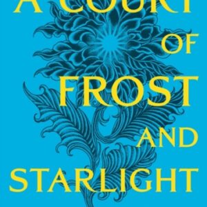 A Court of Frost and Starlight : An unmissable companion tale to the GLOBALLY BESTSELLING SENSATIONAL series