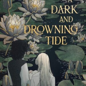 A Dark and Drowning Tide