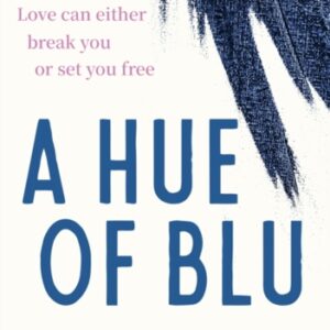 A Hue of Blu : the unforgettable love story