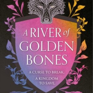 A River of Golden Bones : Book 1