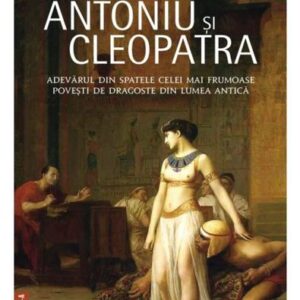 ANTONIU si CLEOPATRA