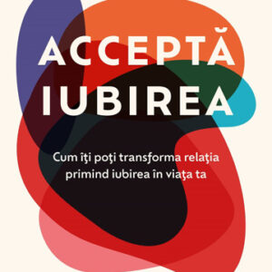 Accepta iubirea