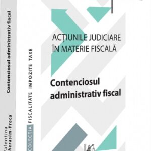 Actiunile judiciare in materie fiscala Vol.2