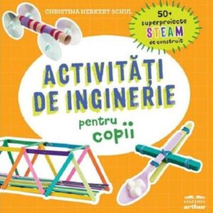 Activitati de inginerie pentru copii