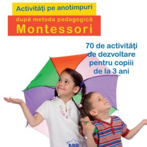 Activitati pe anotimpuri dupa metoda pedagogica Montessori