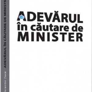 Adevarul in cautare de minister