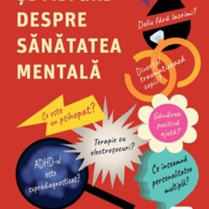 Adevăruri și mituri despre sănătatea mentală