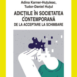 Adictiile in societatea contemporana