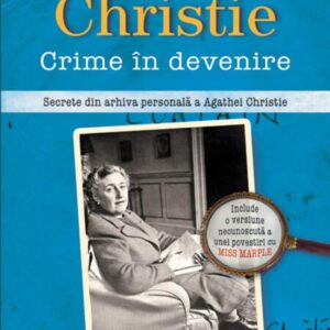 Agatha Christie. Crime în devenire