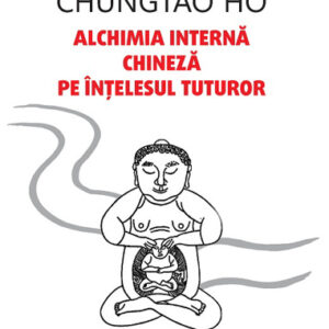 Alchimia interna chineza pe intelesul tuturor