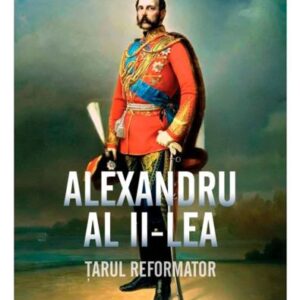 Alexandru al II-lea. Țarul reformator