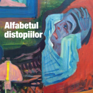 Alfabetul distopiilor