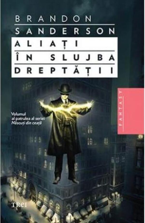 Aliati in slujba dreptatii (seria Mistborn vol. 4)