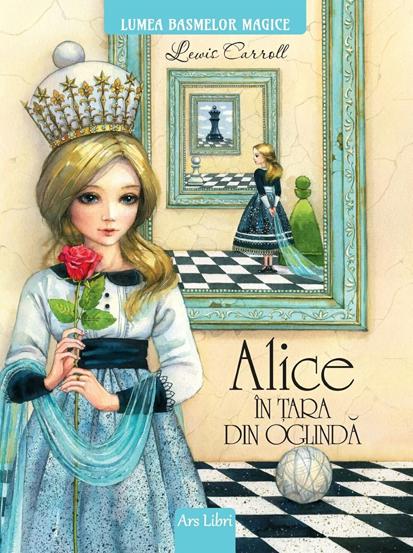 Alice in Tara din Oglinda - Lewis Carroll