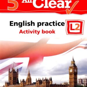 All Clear. English Practice L2. Activity book. Lectia de engleza - Clasa 5