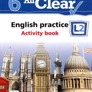 All Clear. English Practice L2. Activity book. Lectia de engleza - Clasa 6