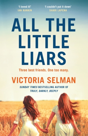 All the Little Liars : The chilling new thriller from the Sunday Times bestselling author of TRULY DARKLY DEEPLY