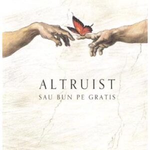 Altruist sau bun pe gratis