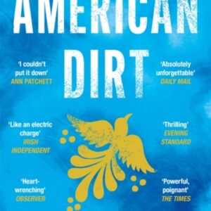 American Dirt : The heartstopping read that will live with you for ever