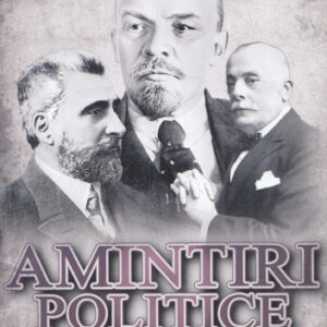 Amintiri politice Vol.3