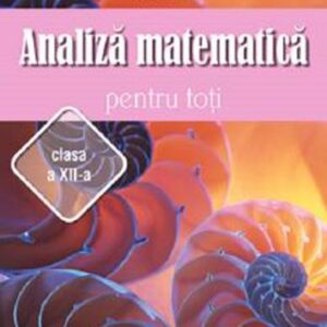 Analiza matematica pentru toti casa a XII-a