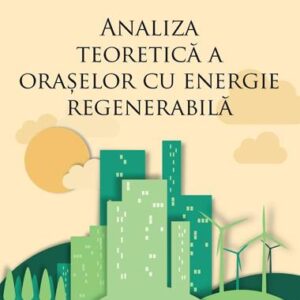 Analiza teoretica a oraselor cu energie regenerabila