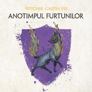 Anotimpul furtunilor. Seria Witcher Vol. 8