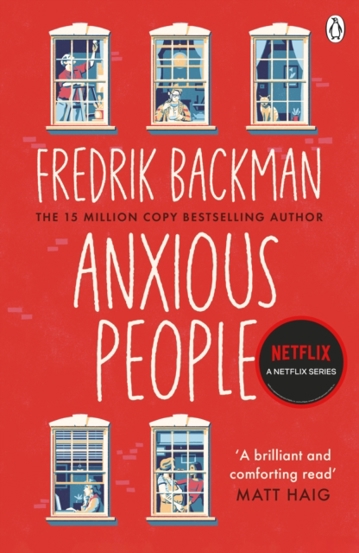 Anxious People : The No. 1 New York Times bestseller now a Netflix TV Series