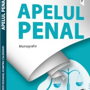 Apelul penal. Monografie