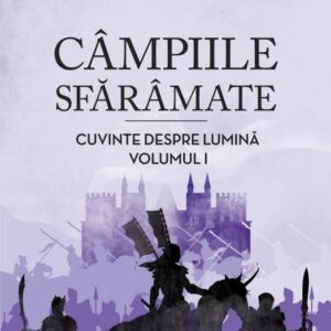 Arhiva luminii de furtuna Vol. 3: Campiile Sfaramate