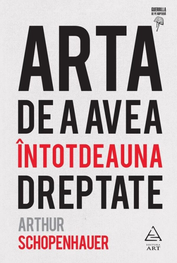 Arta de a avea întotdeauna dreptate