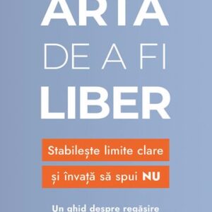 Arta de a fi liber