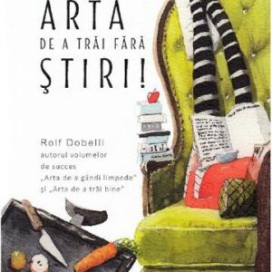 Arta de a trai fara stiri