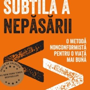 Arta subtila a nepasarii. Editie de colectie