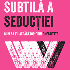 Arta subtilă a seducţiei