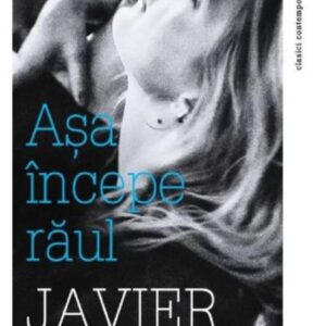 Asa incepe raul - Javier Marias