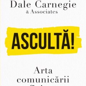 Asculta! Arta comunicarii eficiente