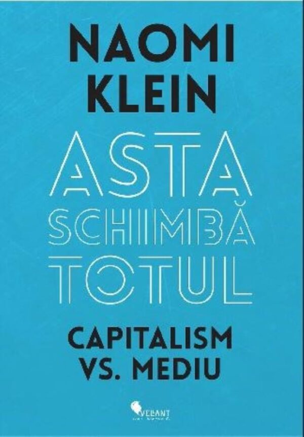 Asta schimba totul. Capitalism vs. Mediu